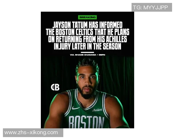 塔图姆坚定表示渴望复出过去半年全力训练只为战胜伤病